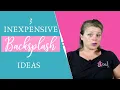 3 Inexpensive Kitchen Backsplash Ideas