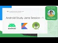 Android Study Jams - Session 1 GDSC