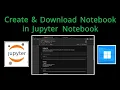Create Download Notebook Jupyter Notebook Tutorial 2026 Step-by-Step Guide