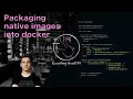 How to Package Java Native Images into Docker Containers