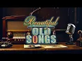 Download Lagu Beautiful Old Songs 💕 Romantic Vintage Love Songs \u0026 Retro Music Nostalgia