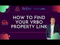 How to Find Your Vrbo Property Link Hosting Tips