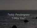 Teddy Pendergrass -"I Miss you".wmv