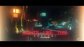 Download Kehlani - Nights Like This (feat. Ty Dolla $ign) [Official Music Video] MP3