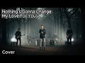 Nothing’s Gonna Change My Love for You - George Benson | Romantic Rock Cover
