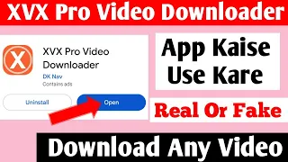 how to use xvx pro video downloader app xvx pro video downloader app kaise use kare