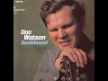 Walk On Boy - Doc Watson