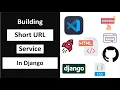 Python Django Project - Build Short URL Service in 10 Min Beginner to Pro