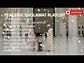 Download Lagu Nonstop 1 Hour Sholawat – Calming \u0026 Spiritual