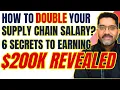 How to 2X Your Supply Chain Salary 6 Secrets to Earning 200K Revealed