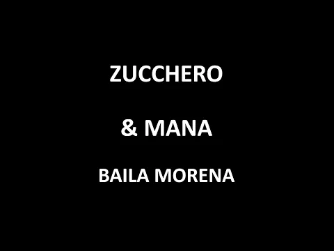 Download MP3 Zucchero & Maná - Baila morena (Letra/Lyrics)