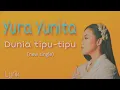 Download Lagu Yura Yunita - Dunia Tipu-Tipu Lirik Lagu