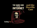 The Cannibal Cafe The Dark Side of the Internet and the Horrific Case creepypasta HorrorStories