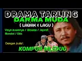 Download Lagu Drama Tarling DARMA MUDA * KOMPOR MLEDUG * Pim,YOYO SUWARYO