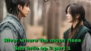 drakor river where the moon rises sub indo ep 2 part 1
