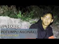 Potumpu Akonaku - SUHARJA (Lagu By Official Barata Kahedupa)