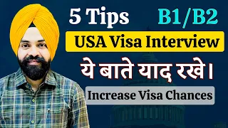 5 Tips For USA B1 B2 Visa Interview Questions and Answers How To Increase Visa Chances