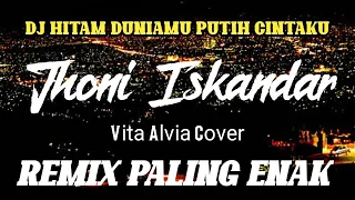 Download DJ Hitam duniamu putihnya cintaku Full bass Jhoni iskandar MP3