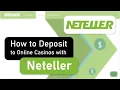 How to Deposit to Online Casinos Using Neteller - Step by Step Tutorial