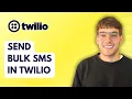 How to Send Bulk SMS in Twilio 2026 Full Guide