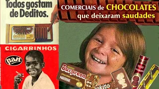 COMERCIAIS ANTIGOS DE CHOCOLATES QUE DEIXARAM SAUDADES