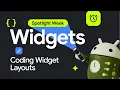 Coding Widget layouts Spotlight Week