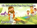 Oh Sukacitaku pom pom pom pom - Lagu Anak Sekolah Minggu Karaoke