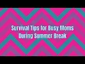 Break Free - Summer Time Sanity Hacks for Your Health Survival Tips for Busy Moms During Summer