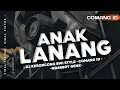 Lagu DJ  ANAK LANANG • KERONCONG BWI STYLE ||  Ndarboy Genk • COMANG ID  [remix]