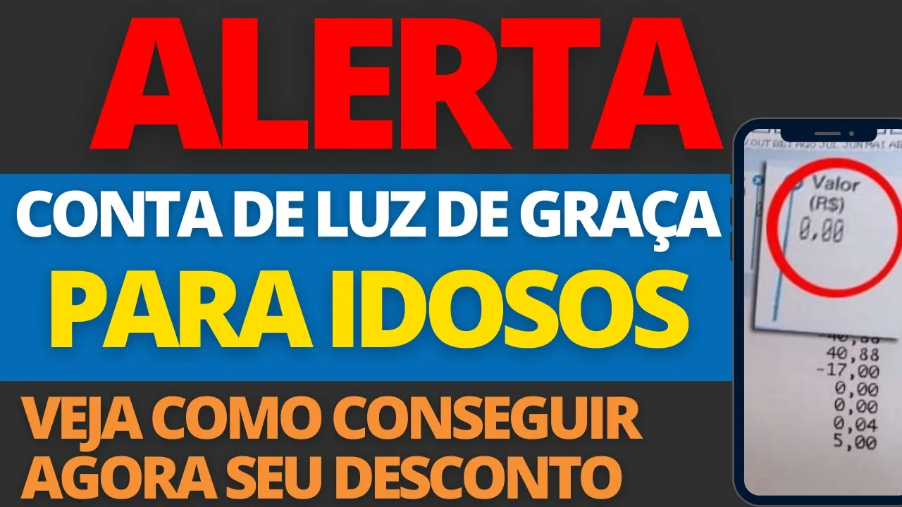GOVERNO ANUNCIA NOVIDADE: DESCONTO NA CONTA DE LUZ PARA OS IDOSOS - TARIFA SOCIAL