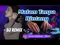 Lagu MALAM TANPA BINTANG | DJ Remix Jedag Jedug Koplo 2025 | Viral TikTok