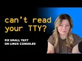 Fix Your Tiny TTY Font and Learn Why It Happens