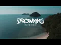 Download Lagu Lagu santai - Slow Remix - Drowning ( awan axello remix )