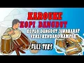 Download Lagu [Karaoke] KOPI DANGDUT - VERSI KENDANG RAMPAK DANGDUT KOPLO//Fahmi Shahab//