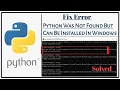 Python was not found but can be installed in Windows 10 Fix Error Python problem solved