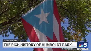 Only in Chicago Behind the rich history of Humboldt Park