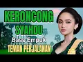 KERONCONG SYAHDU BASS EMPUK TEMAN PERJALANAN