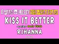 Download Lagu Tiktok Remix , Kiss It Better - Rihanna [ 1 jam ]