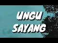 Download Lagu UNGU - Sayang (Lirik)