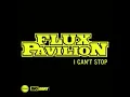 I Can't Stop - Flux Pavilion