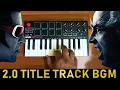 Download Lagu 2.0 Mass Title Track Bgm Ringtones | Cover By Raj Bharath | Rajinikanth | A.R.Rahman | Akshay Kumar