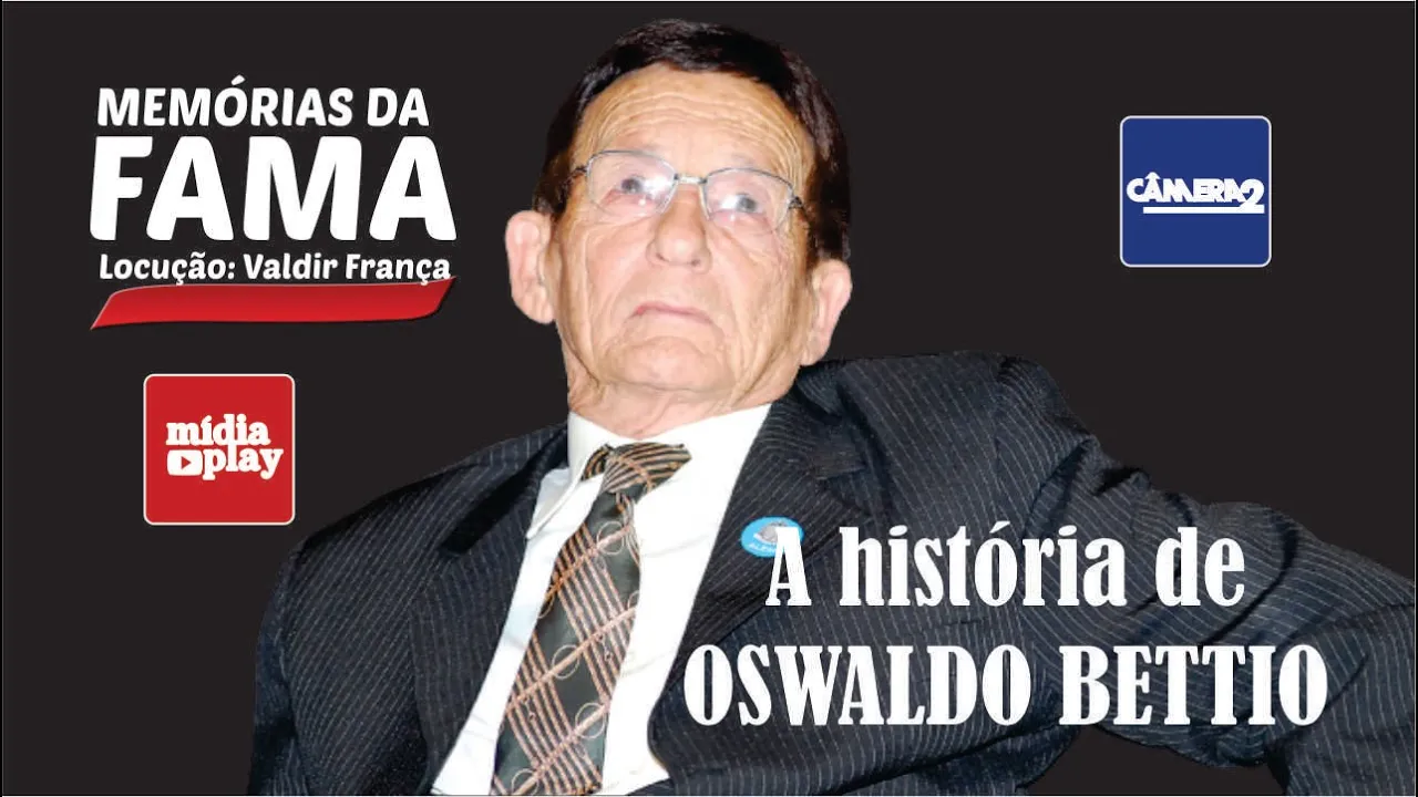 A HISTÓRIA DE OSWALDO BETTIO
