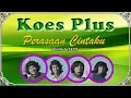 Download Lagu Perasaan Cintaku - Koes Plus Volume-5 (Lyrics)
