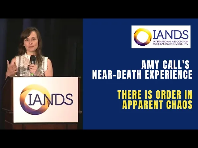 Near Death Experience Reveals There is Order in [Apparent] Chaos (Amy Call)
