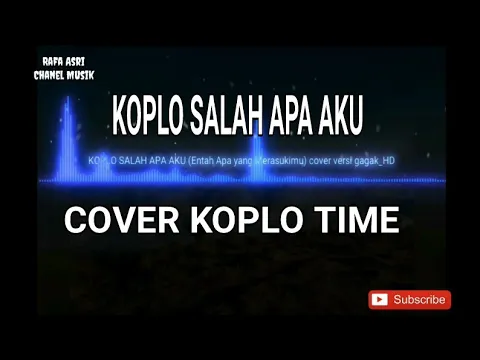 Download MP3 KOPLO SALAH APA AKU (Entah Apa yang Merasukimu) cover versi gagak