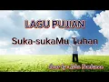 Download Lagu LAGU ROHANI - SUKA SUKAMU TUHAN (Lirik)