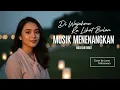Lagu DIWAJAHMU KU LIHAT BULAN - Mochtar Embut | Cover Musik Menenangkan