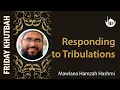 Responding to Tribulations Khutbah By Mawlana Hamzah Hashmi 2026 ICPC-Clifton