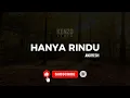 Download Lagu HANYA RINDU - ADMESH [SONG KARAOKE WIHT LYRICS)