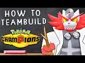 A COMPLETE Guide to Team Building in Pokemon Champions